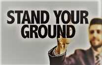 Know When to Stand Your Ground and When You Have a Duty to Retreat (Part I - Stand Your Ground)