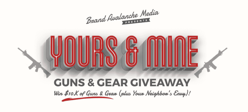 Enter the 'Yours and Mine' Giveaway! Win ,000 in Guns and Gear!