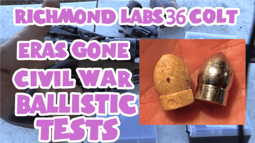 Ballistic Tests - The 36 Richmond Labs Bullet from Eras Gone Ballistic Tests - The 36 Richmond Labs Bullet from Eras Gone