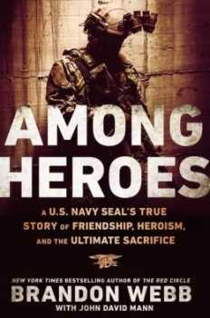 "Among Heroes," Brandon Webb's book about the eight friends and fellow SEALs who made the ultimate sacrifice. (Photo: Barnes & Noble)