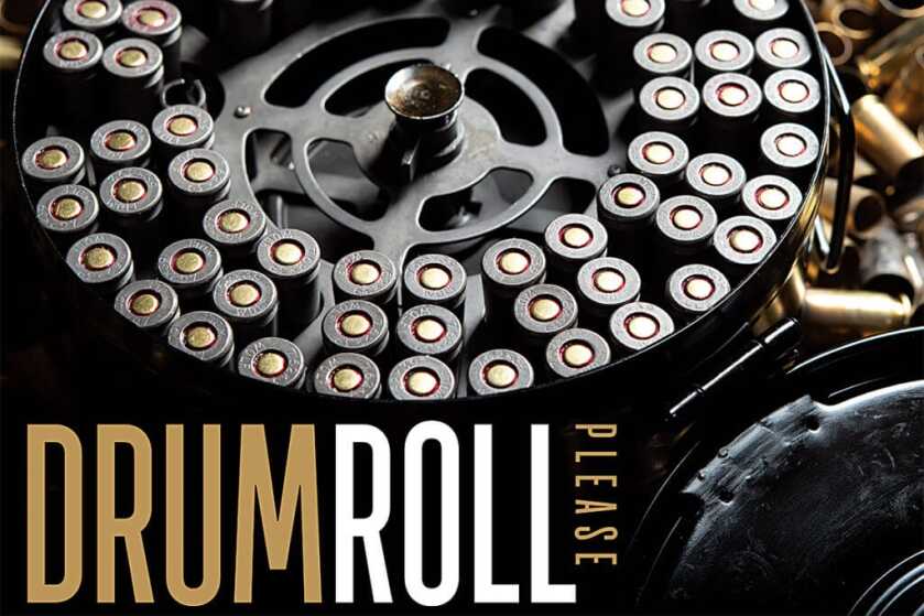 Drumroll Please: The Case for High-Capacity Magazines Drumroll Please: The Case for High-Capacity Magazines