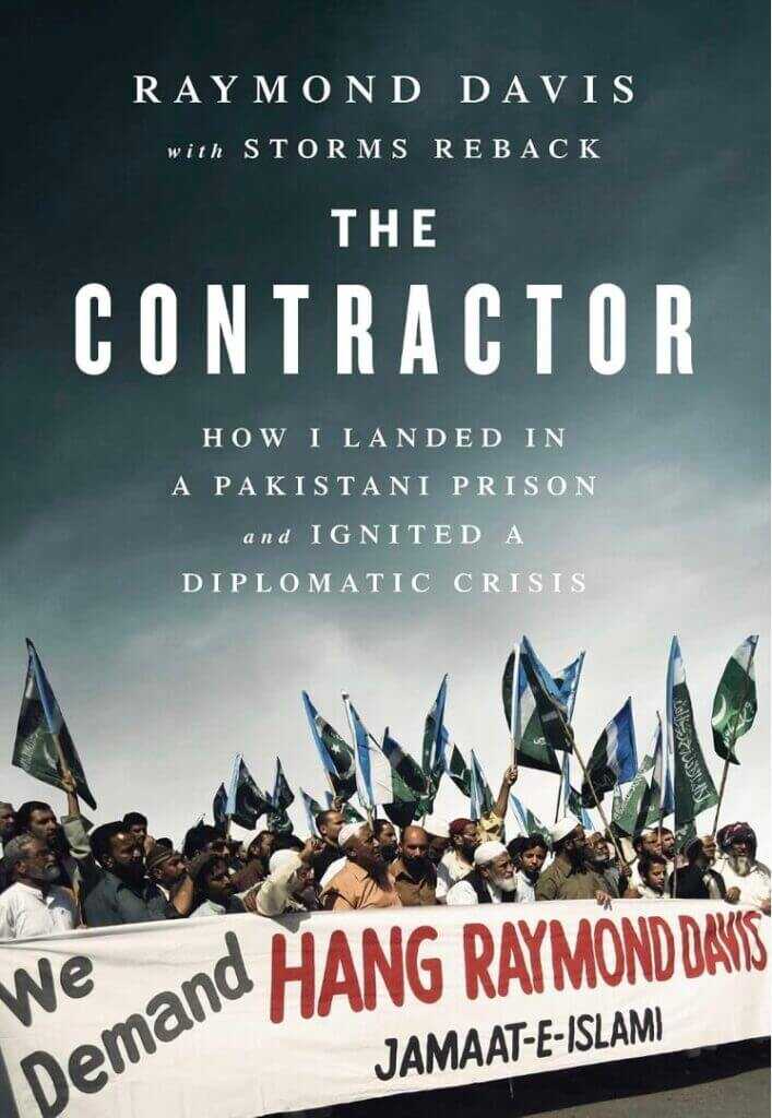 Ray Davis book The Contractor about the CIA contractor's imprisonment and diplomatic crisis in Pakistan