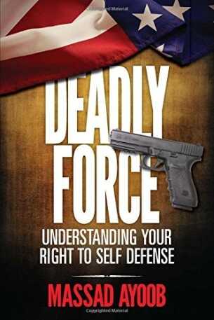 DEADLY FORCE: Understanding Your Right to Self Defense –Book Review The Cover of Deadly Force.