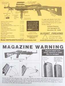 Cheap Guns: Hi-Point 45ACP Tactical Carbine - 4595TS Review This warning comes with the gun, so if you buy one used, read them here. Don't use aftermarket mags with the Hi-Point. They sell extra mags cheap.